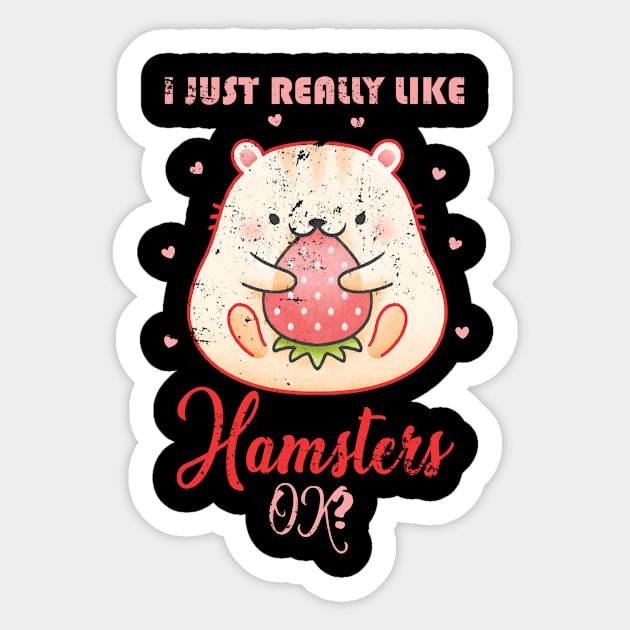 Hamster Lover Gift Cute Hamster Sticker by shirtsyoulike